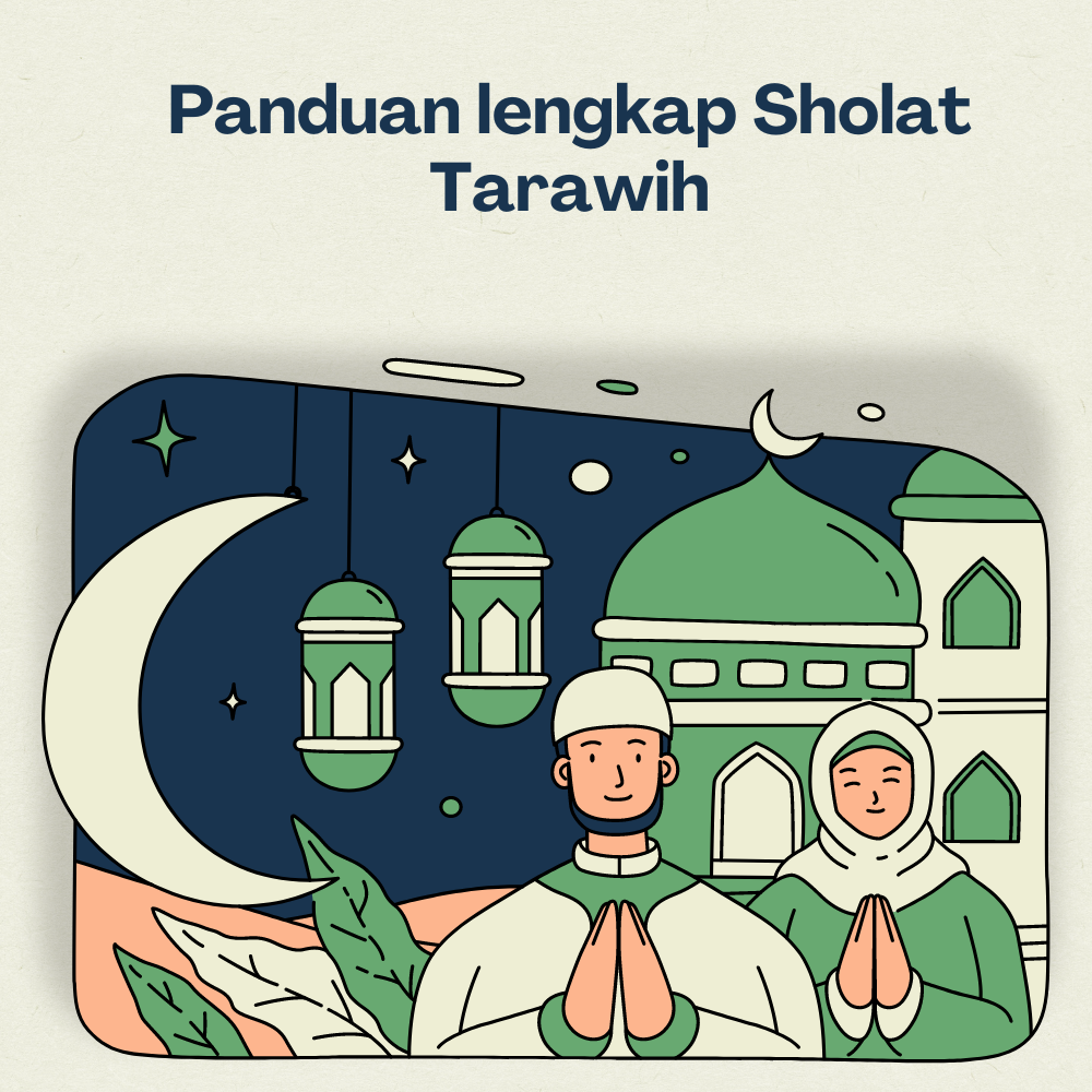 Menemukan Keberkahan Ramadhan: Panduan Lengkap Sholat Tarawih